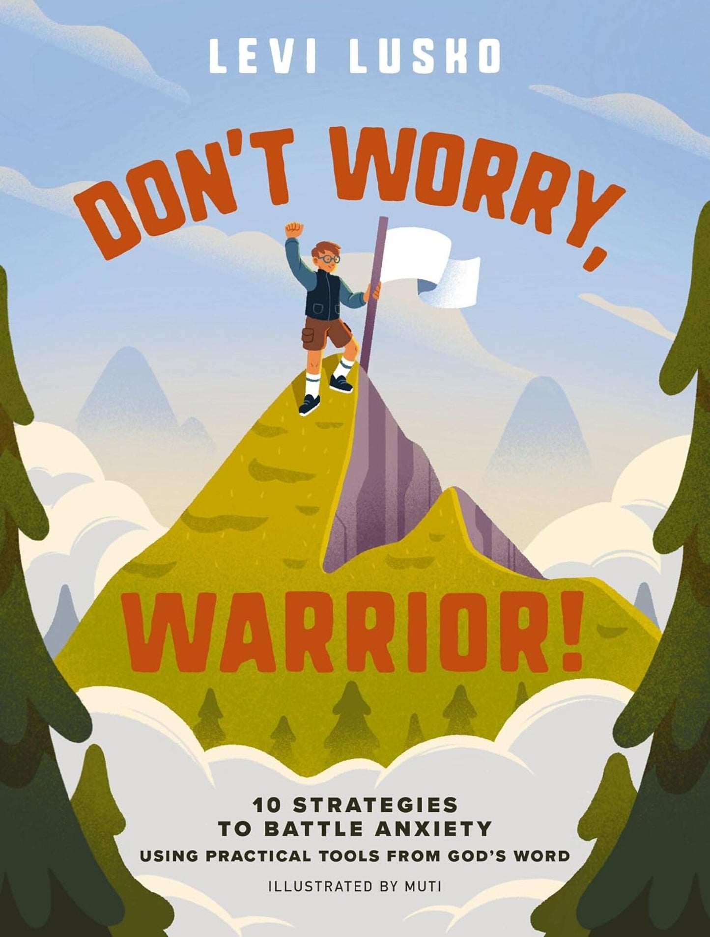Don't Worry Warrior by Levi Lusko hardcover Christian book for tweens about overcoming anxiety with biblical guidance