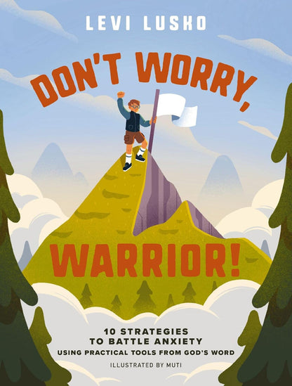 Don't Worry Warrior by Levi Lusko hardcover Christian book for tweens about overcoming anxiety with biblical guidance
