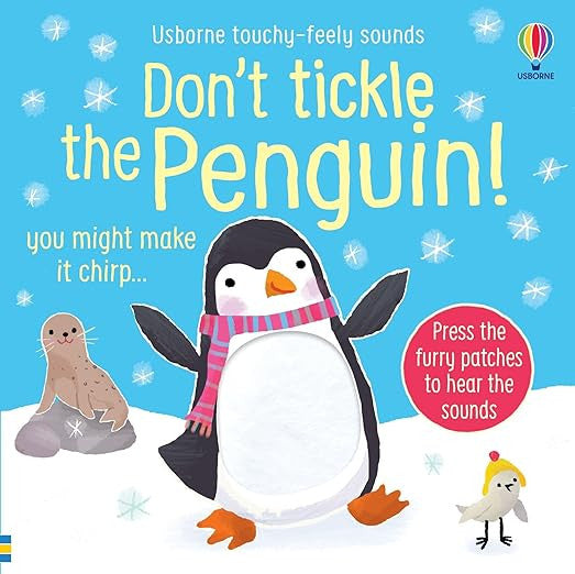 Usborne Touchy-Feely Sounds Book - Don't Tickle the Penguin!