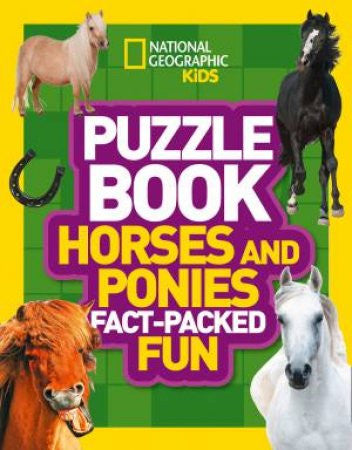 National Geographic Kids - Horses and Ponies Fact-Packed Fun Puzzle Book