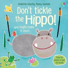 Usborne Touchy-Feely Sounds Book - Don't Tickle the Hippo