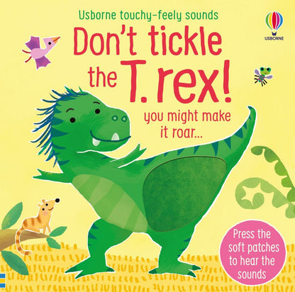 Usborne Touchy-Feely Sounds Book - Don't Tickle the T-Rex