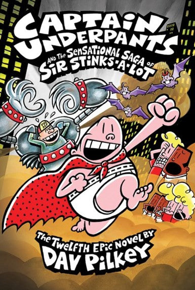 Scholastic -Captain Underpants #12: Captain Underpants And The Sensational Saga Of Sir Stinks A Lot