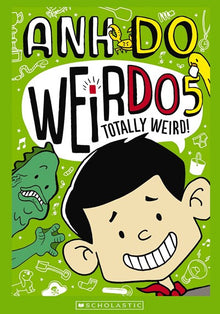 Scholastic - Anh Do - WeirDo - Totally Weird Book 5