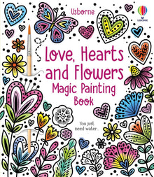 Usborne - Magic Painting Love, Hearts and Flowers
