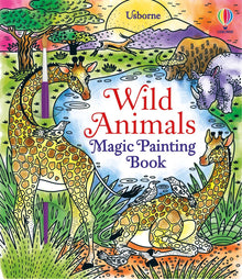Usborne - Wild Animals Magic Painting Book