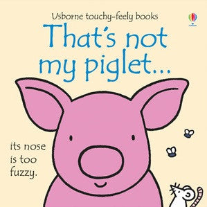 Usborne - That's Not My Piglet... Touchy-Feely Book