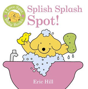 Splish Splash Spot! Waterproof Bath Book