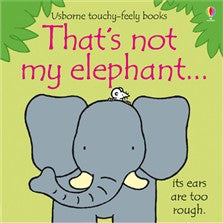 Usborne - That's Not My Elephant... Touchy-Feely Book