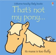 Usborne - That's Not My Pony...  Touchy-Feely Book