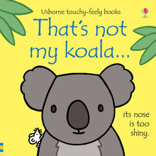 USBORNE Touchy Feely Book - That's Not My Koala...