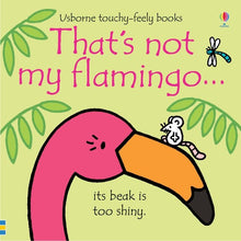 Usborne - That's Not My Flamingo... Touchy-Feely Book